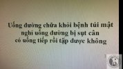 y-hoc-thuc-dung-50-uong-duong-chua-khoi-benh-tui-mat-nghi-uong-duong-duoc-khong.jpg