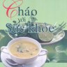 Cháo với sức khỏe
