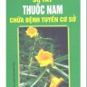 Sổ tay thuốc nam chữa bệnh tuyến cơ sở