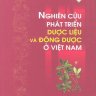 Nghiên cứu phát triển dược liệu và đông dược ở Việt Nam