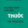 Phương pháp chế biến thuốc cổ truyền