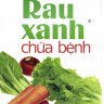 Rau xanh chữa bệnh