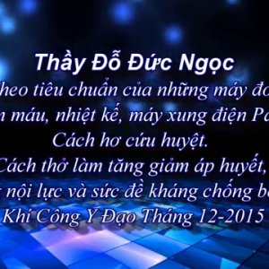 KCYD:Tìm bệnh theo tiêu chuẩn của những máy đo oxy ... Thầy Đỗ Đức Ngọc 2015